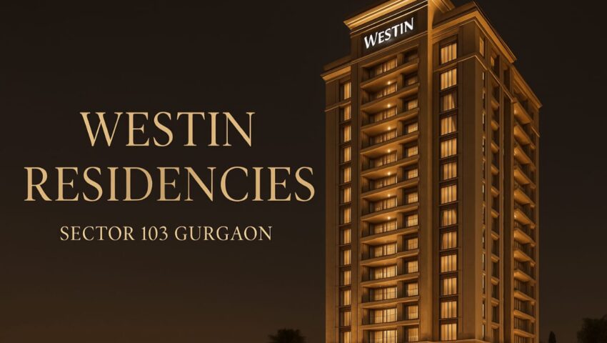 Westin Residency Project in Gurgaon sector 103